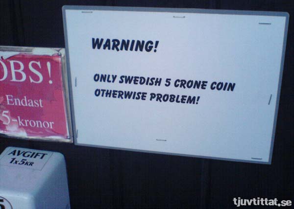 Only swedish 5 crone coin - otherwise problem!