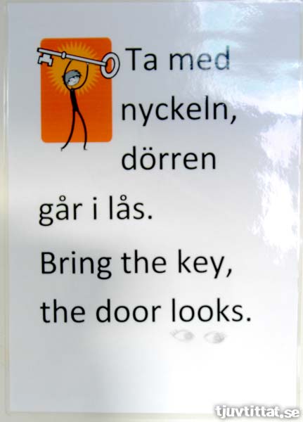 Bring the key, the door looks.